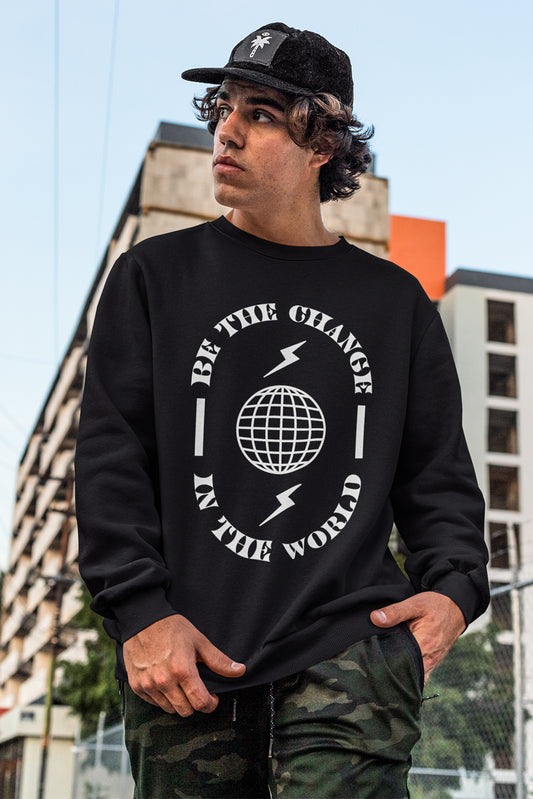 Be the Change in the World - Black Crewneck Sweatshirt